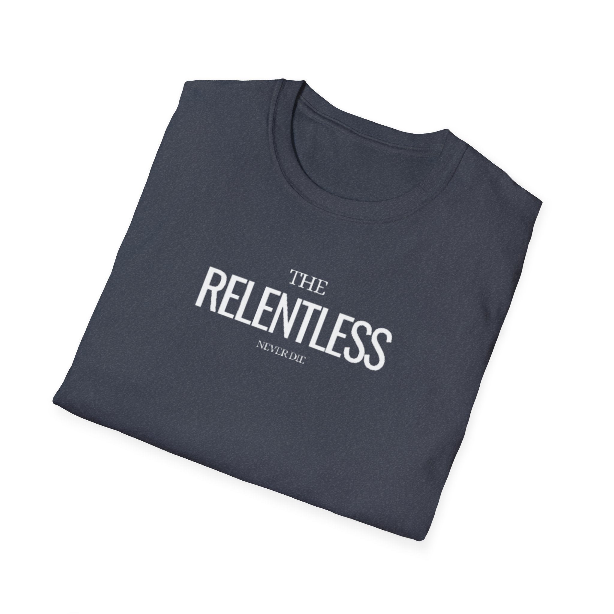 Relentless T-Shirts