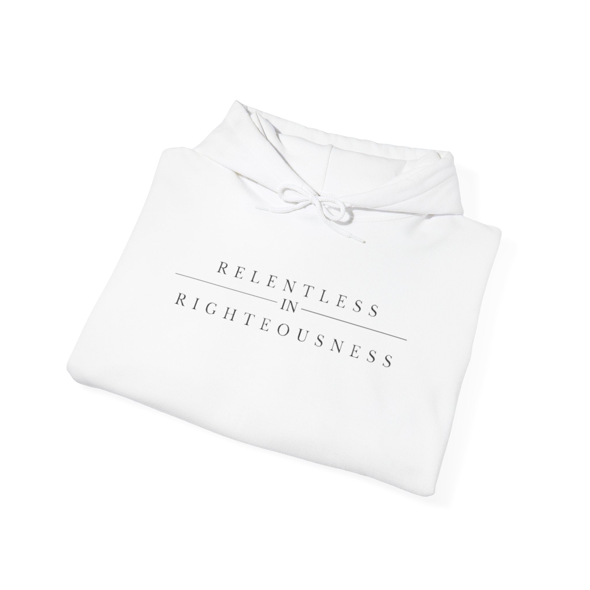 RELENTLESS IN RIGHTEOUSNESS COTTON HOODIE