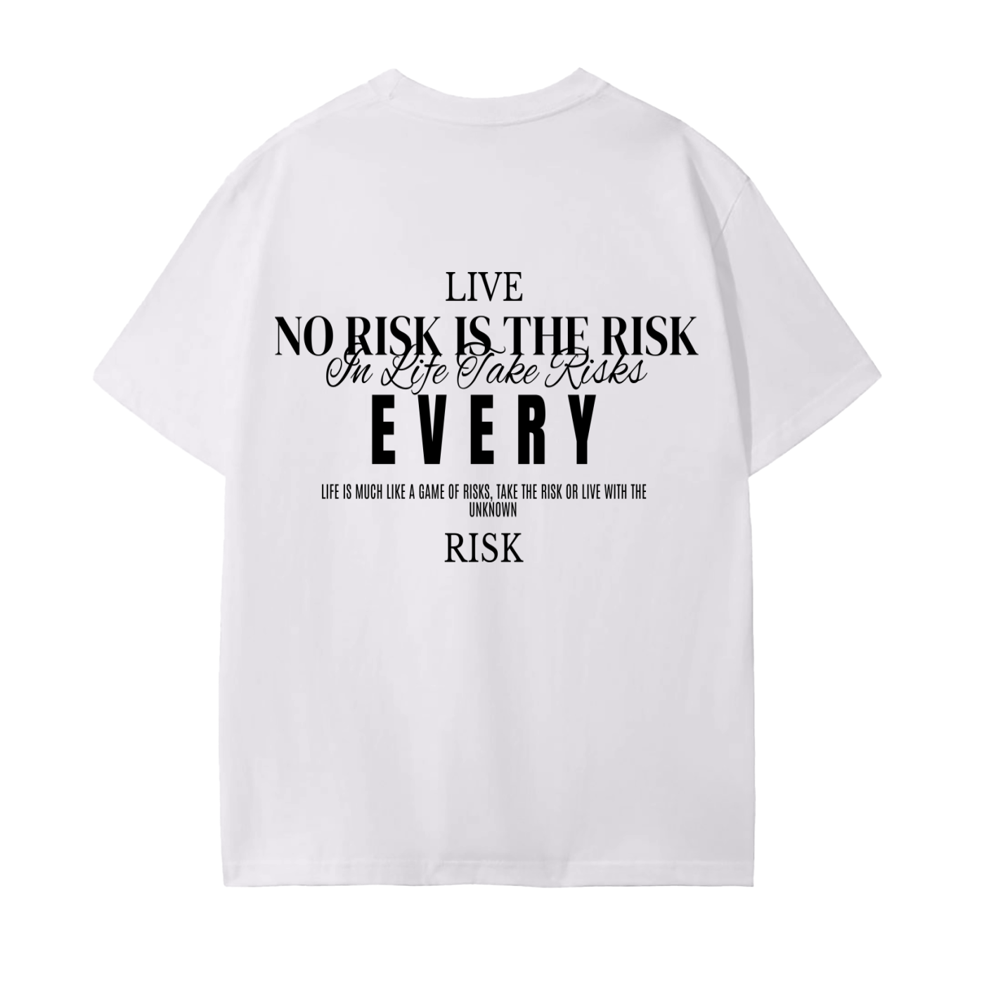 LIVE EVERY RISK COTTON T-SHIRT