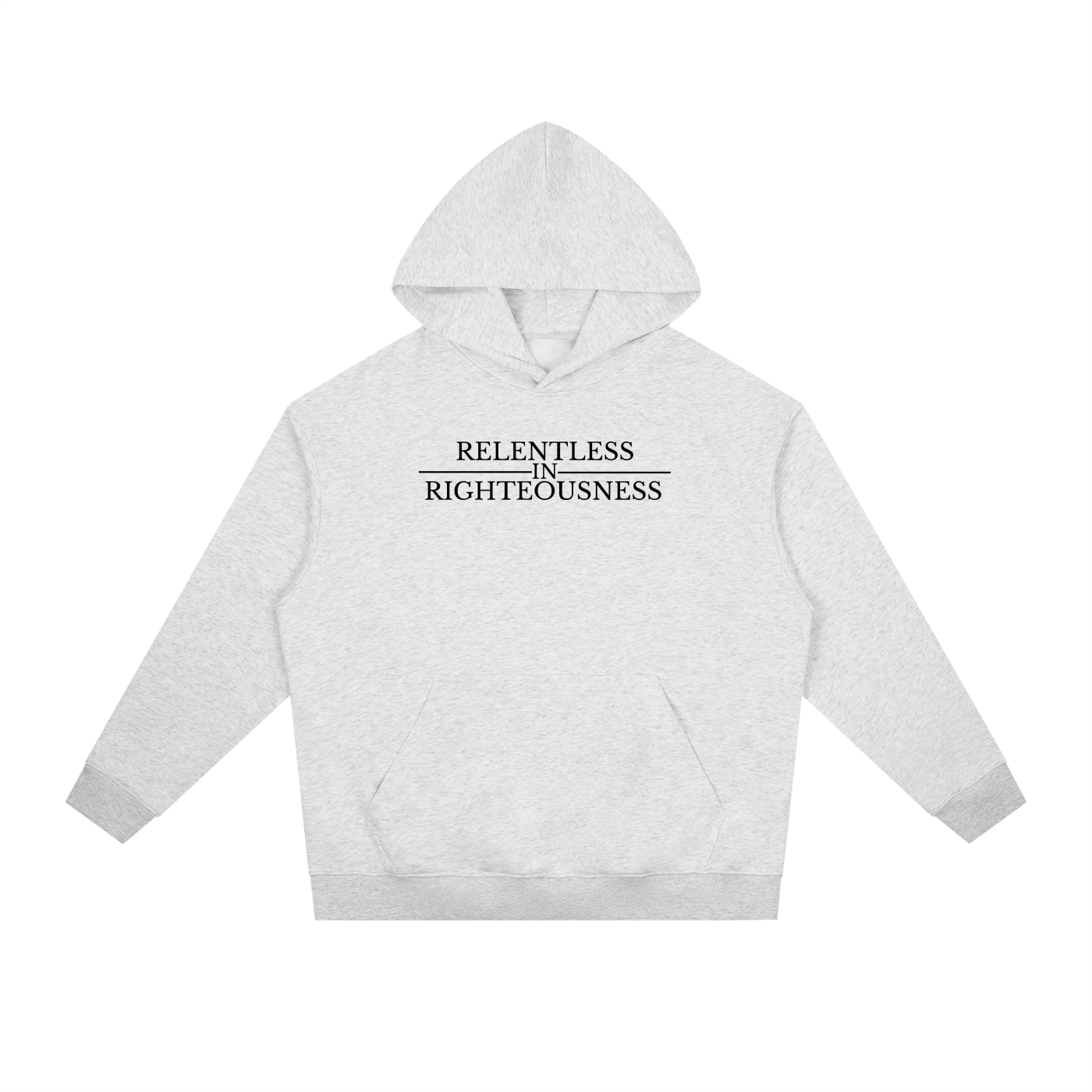 RELENTLESS IN RIGHTEOUSNESS COTTON HOODIE